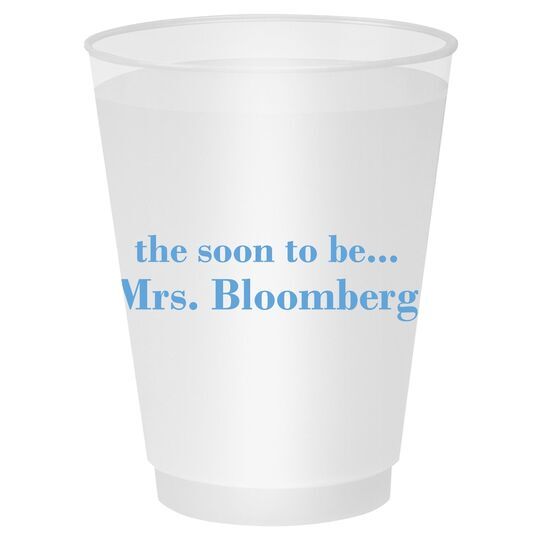 Soon to be Mrs Shatterproof Cups